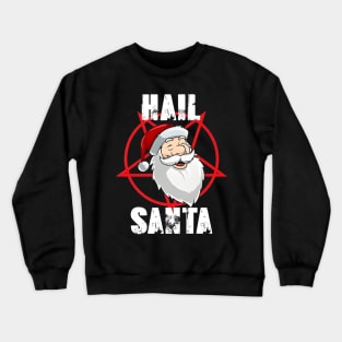 Hail Santa Crewneck Sweatshirt